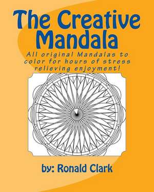 The Creative Mandala de Ronald Clark