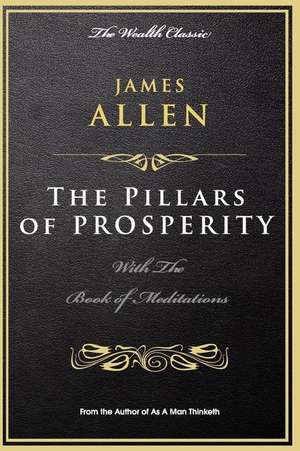 The Pillars of Prosperity de James Allen