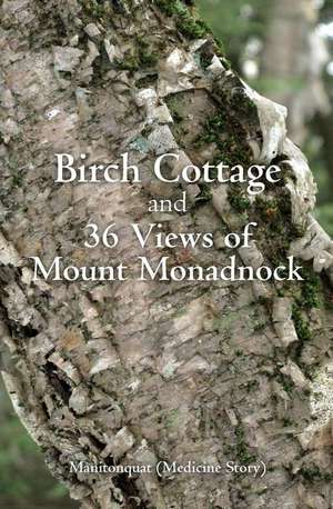 Birch Cottage de Manitonquat (Medicine Story)