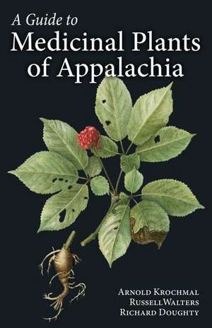 A Guide to Medicinal Plants of Appalachia de Arnold Krochmal