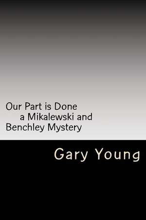 Our Part Is Done de Gary Young