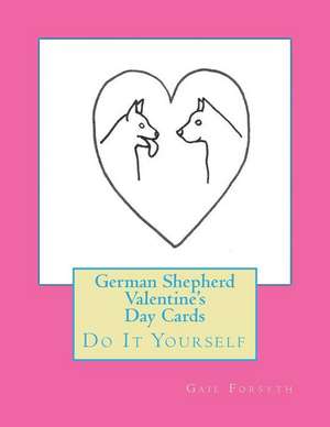 German Shepherd Valentine's Day Cards de Gail Forsyth