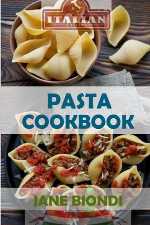 Pasta Cookbook de Jane Biondi