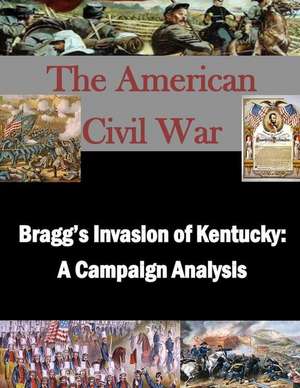 Bragg's Invasion of Kentucky de Naval War College