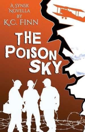 The Poison Sky de K. C. Finn