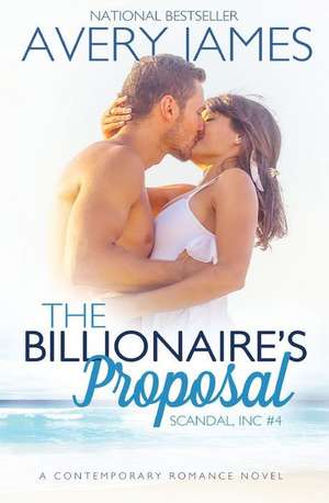 The Billionaire's Proposal de Avery James