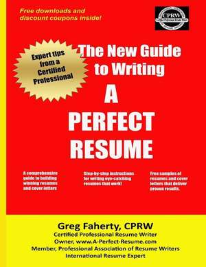 The New Guide to Writing a Perfect Resume de Greg Faherty Cprw