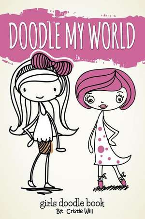 Doodle My World de Cristie Will