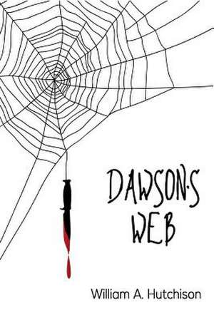 Dawson's Web de MR William a. Hutchison