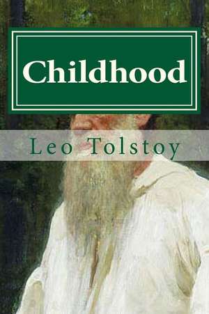 Childhood de Leo Nikolayevich Tolstoy