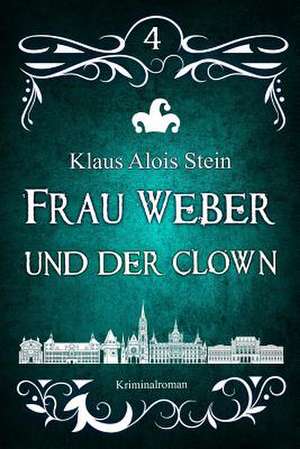 Frau Weber Und Der Clown de K. a. Stone