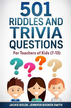 501 Riddles and Trivia Questions de Jackie Bolen