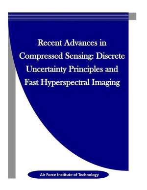 Recent Advances in Compressed Sensing de Air Force Institute of Technology