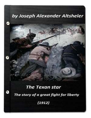 The Texan Star de Joseph Alexander Altsheler