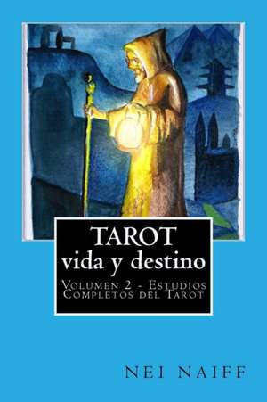 Tarot, Vida y Destino de Nei Naiff