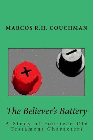 The Believer's Battery de Dr Marcos R. H. Couchman