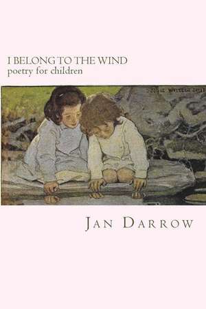 I Belong to the Wind de Jan Darrow