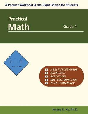 Practical Math Grade 4 de Dr Kwang S. Ko