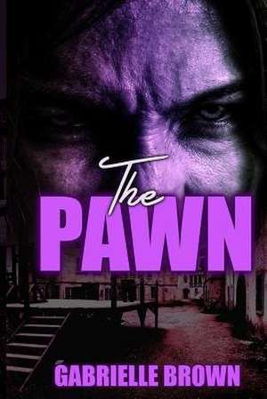 The Pawn de Gabrielle Brown