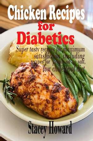 Chicken Recipes for Diabetics de Stacey Howard