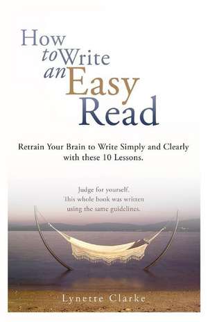 How to Write an Easy Read. de MS Lynette Clarke