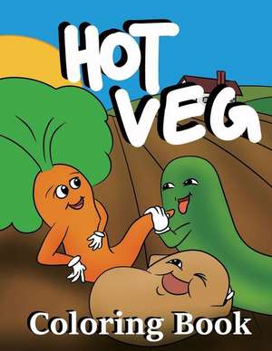 Hot Veg Coloring Book de Sean Abplanalp