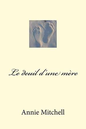 Le Deuil Dune Mere Volume 2 de Annie Mitchell