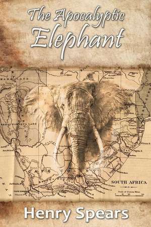 The Apocalyptic Elephant de Henry Spears