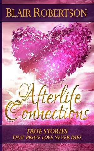 Afterlife Connections de Blair Robertson