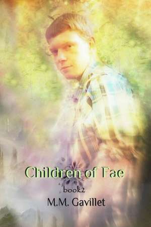 Children of Fae de M. M. Gavillet