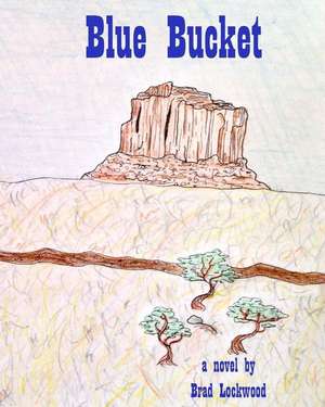 Blue Bucket de Brad Lockwood