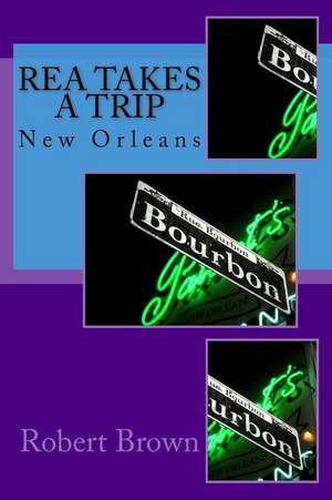 Rea Takes a Trip de Robert E. Brown