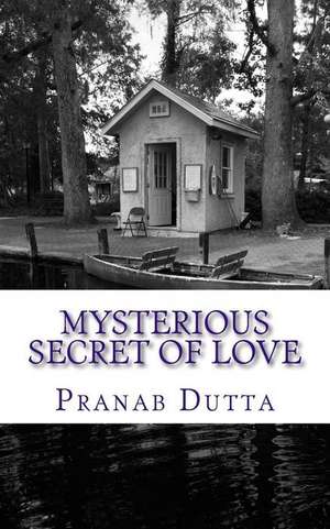 Mysterious Secret of Love de Pranab Dutta