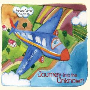 Journey Into the Unknown de Miriam Garber