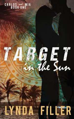 Target in the Sun de Lynda Filler