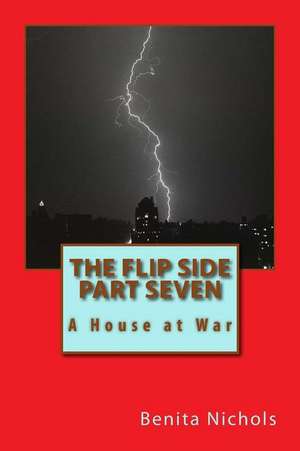 The Flip Side Part Seven de Benita Nichols