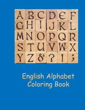 English Alphabet Coloring Book de Lazaros' Blank Books