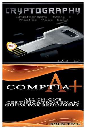 Cryptography & Comptia A+ de Solis Tech