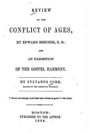 Review of the Conflict of Ages, by Edward Beecher, and an Exhibition of the Gospel Harmony de Sylvanus Cobb