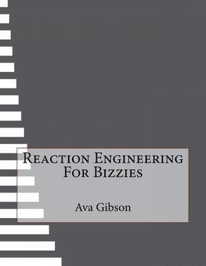 Reaction Engineering for Bizzies de Ava Gibson