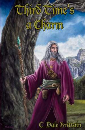 Third Time's a Charm de C. Dale Brittain