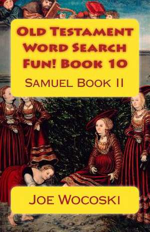 Old Testament Word Search Fun! Book 10 de Joe Wocoski