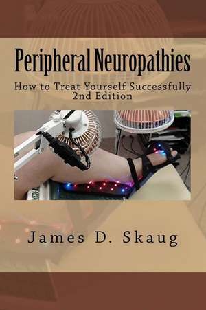 Peripheral Neuropathies de James D. Skaug