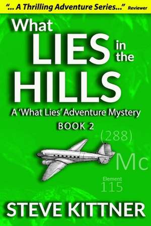 What Lies in the Hills de Steve Kittner