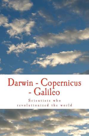 Darwin - Copernicus - Galileo de Elbert Hubbard