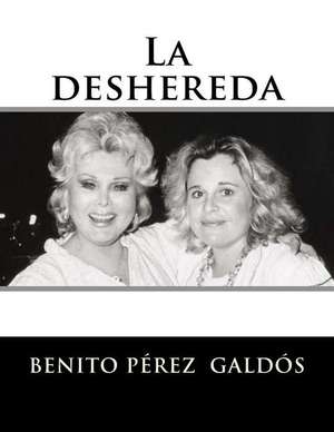 La Deshereda de Benito Perez