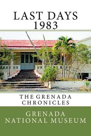 Last Days 1983 de Grenada National Museum