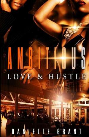 Ambitious de Danielle Grant