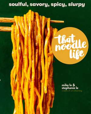 That Noodle Life de Mike Le