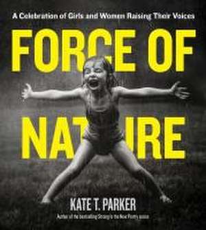 Force of Nature de Kate T. Parker